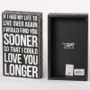 Primitives by Kathy 27283 Classic Box Sign, I Could Love You Longer view 2