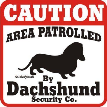 Area Patrolled by Dachshund Sign