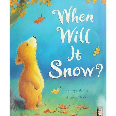 Little Tiger Press When Will It Snow