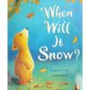 Little Tiger Press When Will It Snow view 1