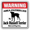 Jack Russell Terrier Security Sign Area Patrolled Watch Dog Warning Owner Breed view 1