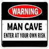 Man Cave Enter At Your Own Risk Metal Door Sign view 2
