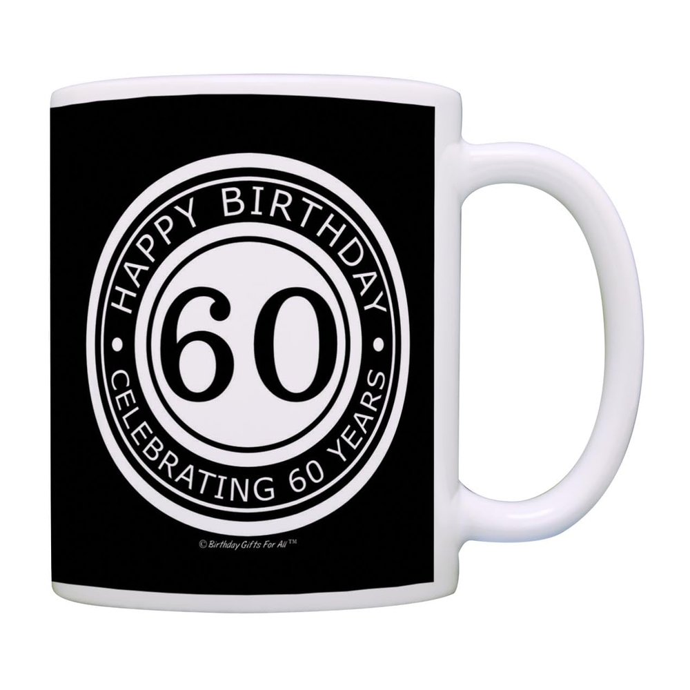 Birthday Gifts For All 60th Happy Birthday Celebrating 60 Years Gift 11oz Ceramic Coffee Mug with Handle