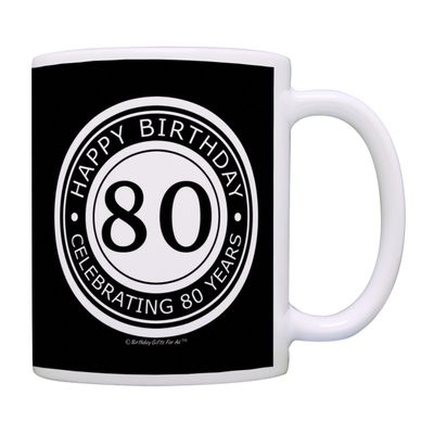 Birthday Gifts For All 80th Happy Birthday Celebrating 80 Years Gift 11oz Ceramic Coffee Mug with Handle
