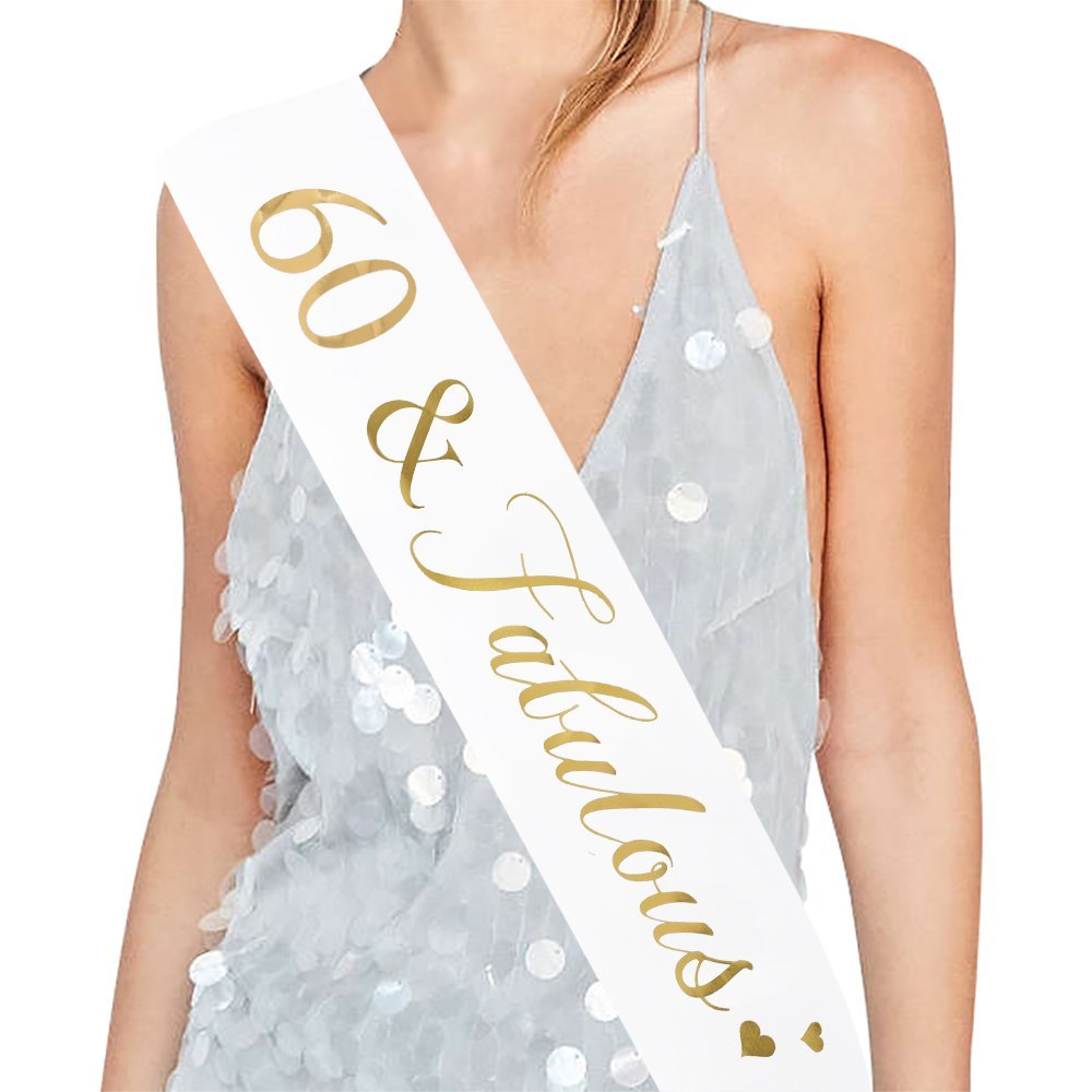 "60 and Fabulous" Sash - 60th Birthday Sash 60 Birthday Gifts Party Favors, Supplies and Decorations (White)