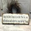 Wooden Sign/Enjoy The Little Things in Your Life view 2