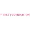 "First Communion" Pink Foil Banner | Party Decoration view 1