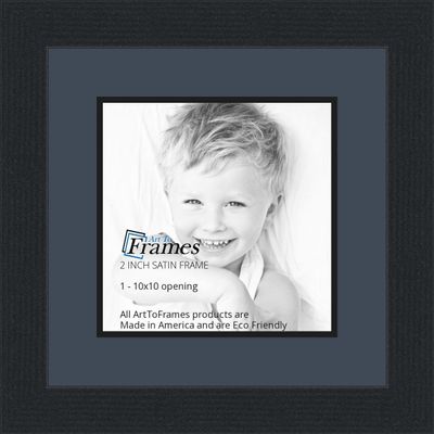 10x10 / 10 x 10 Picture Frame Satin Black .. 2'' Wide with a 2'' Double mat