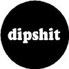 Dipshit MAGNET view 1