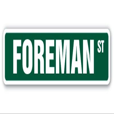 Foreman Street Sign Manager boss Factory Construction Leader | Indoor/Outdoor | 18" Wide