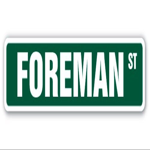 Foreman Street Sign Manager boss Factory Construction Leader | Indoor/Outdoor | 18" Wide
