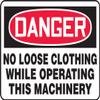 No Loose Clothing While Operating This Machinery 7X10 .125 Polycarbonate Sign view 1