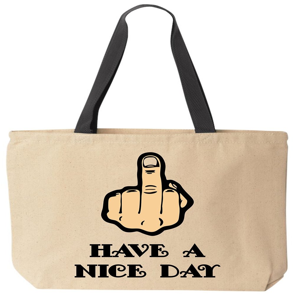 BeeGeeTees Have A Nice Day With Middle Finger Funny Cotton Canvas Tote Reusable Bag