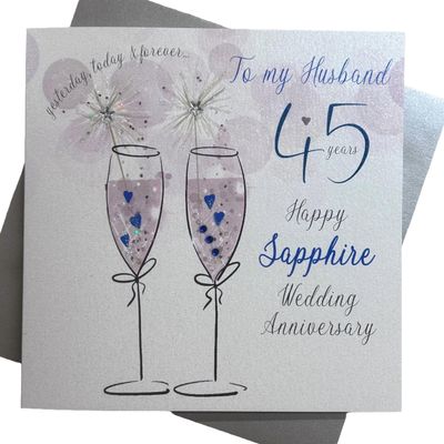 WHITE COTTON CARDS Champagne Flutes to My Husband On Our Sapphire Handmade 45th Anniversary Card, White, P45H,16cm x 16cm