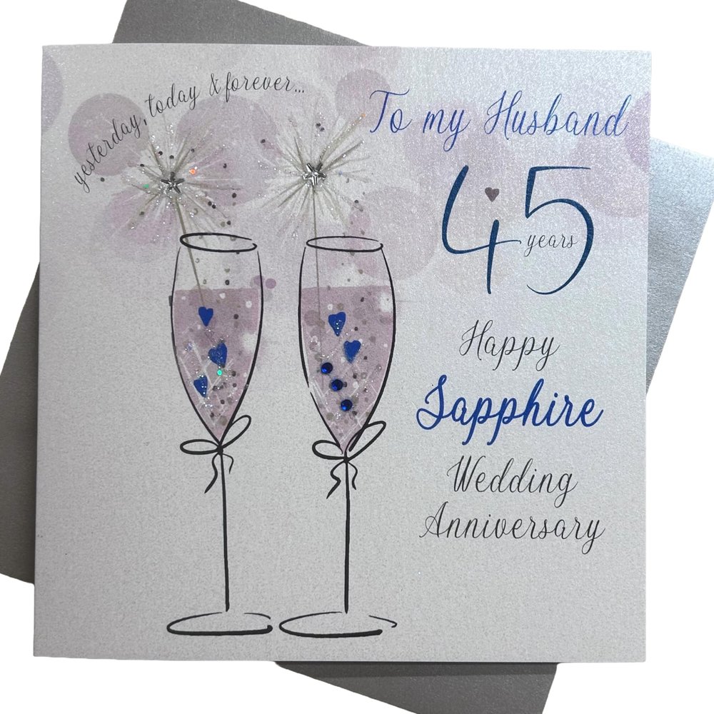 WHITE COTTON CARDS Champagne Flutes to My Husband On Our Sapphire Handmade 45th Anniversary Card, White, P45H,16cm x 16cm