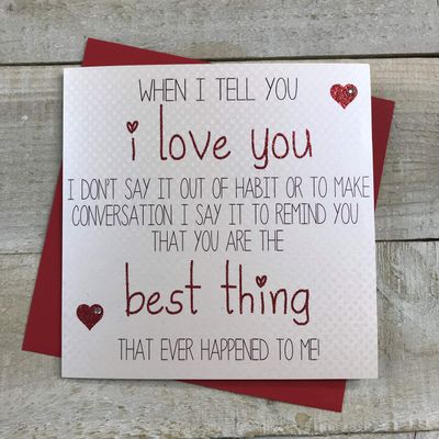 WHITE COTTON CARDS Handmade Valentine's Day Card I Love YouYou are The Best Thing That Ever Happened to Me!, White, 16 cm x 16 cm