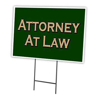 ATTORNEY AT LAW 18"x24" Yard Sign & Stake | Advertise Your Business | Stake Included Image On Front Only | Made in The USA