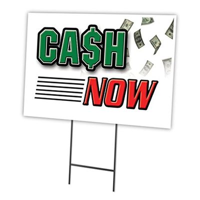 Cash Now 18"x24" Yard Sign & Stake | Advertise Your Business | Stake Included Image On Front Only | Made in The USA