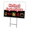 WE Check Engine Lights 18"x24" Yard Sign & Stake Outdoor Plastic Window view 1