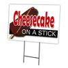 Cheesecake ON A Stick 18"x24" Yard Sign & Stake Outdoor Plastic Window | Advertise Your Business | Stake Included Image On Front Only | Made in The USA view 1