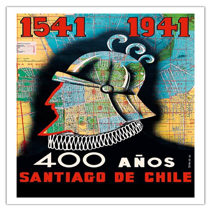 1541 to 1941-400 Aos Santiago de Chile (400 Year Anniversary of Santiago Chile) - Conquistador - Vintage Travel Poster by O.O. Valle c.1941 - Fine Art Matte Paper Print (Unframed) 30x44in
