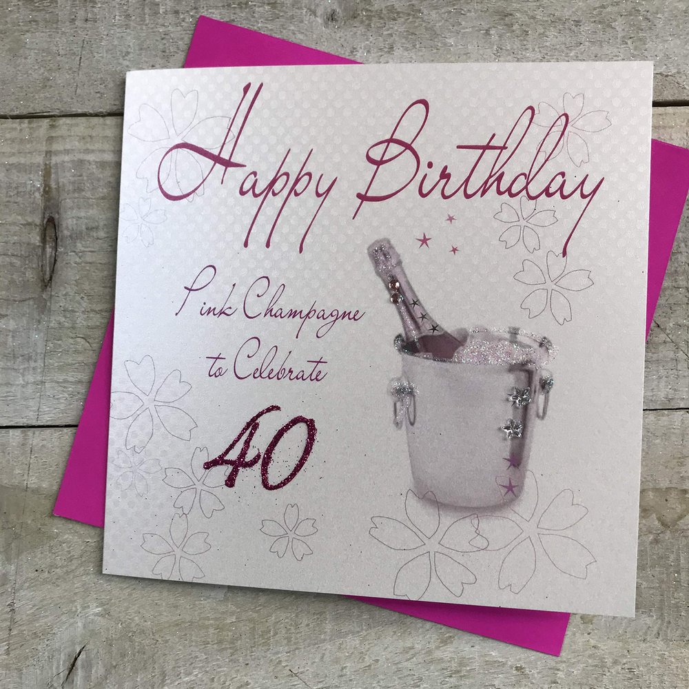 WHITE COTTON CARDS, Happy Pink Champagne to Celebrate 40" Handmade 40th Birthday Card, White, wb75-40