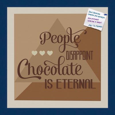 PinPix Decorative pin Cork Bulletin Board Made from Canvas, Chocolate is Eternal Abstract Poster Printed at 16x16 Inches and Framed in Blue Stain on Beech (PinPix-905)