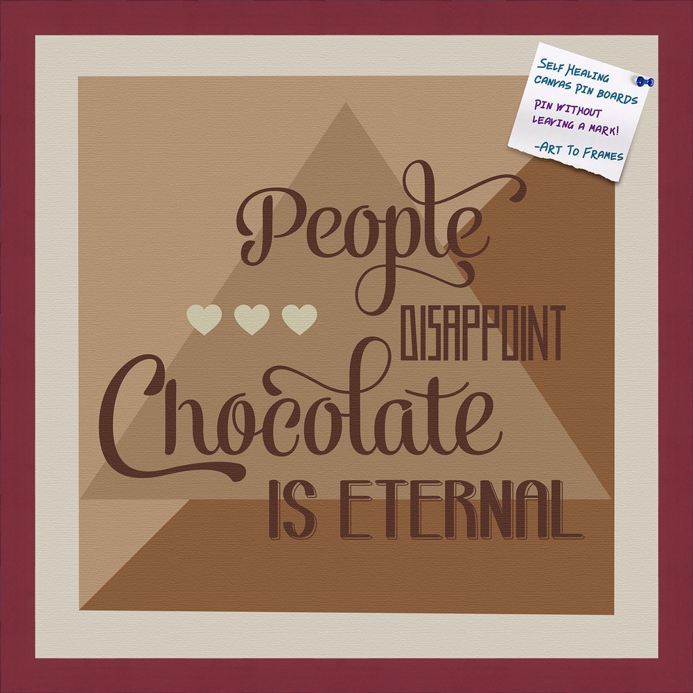 PinPix Decorative pin Cork Bulletin Board Made from self-Healing Canvas, Chocolate is Eternal Abstract Poster Printed at 20x20 Inches and Framed in Red Stain on Beech(WOM56673)