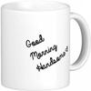 11 oz Good Morning Handsome Ceramic Coffee Mug by Quick Mugs 2 U view 1