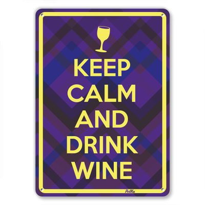"Keep Calm And Drink Wine" 7"x10" Aluminum Sign