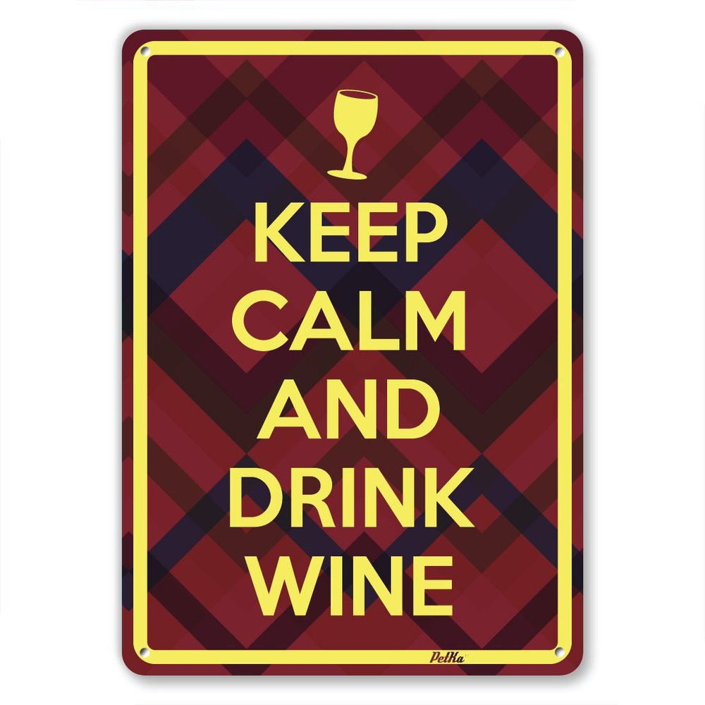 "Keep Calm And Drink Wine" 7"x10" Aluminum Sign