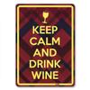 "Keep Calm And Drink Wine" 7"x10" Aluminum Sign view 1