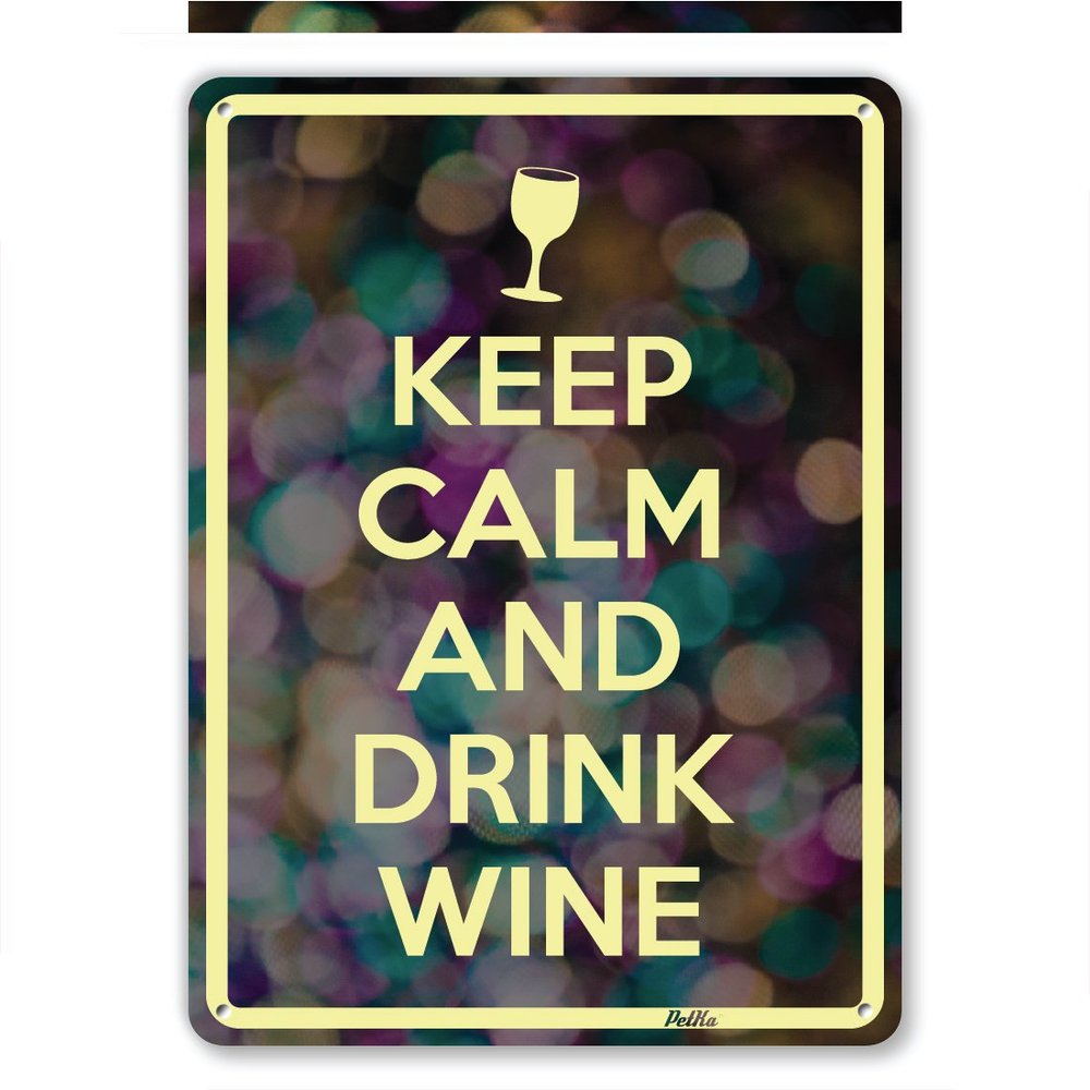 "Keep Calm And Drink Wine" 10"x14" Aluminum Sign