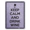 "Keep Calm And Drink Wine" 10"x14" Aluminum Sign view 1