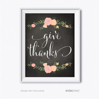 Andaz Press Chalkboard Floral Thanksgiving Fall Autumn Party Collection, Give Thanks Party Sign, 8.5 x 11-inch, 1-Pack, Home Kitchen Wall Art Wedding Gift