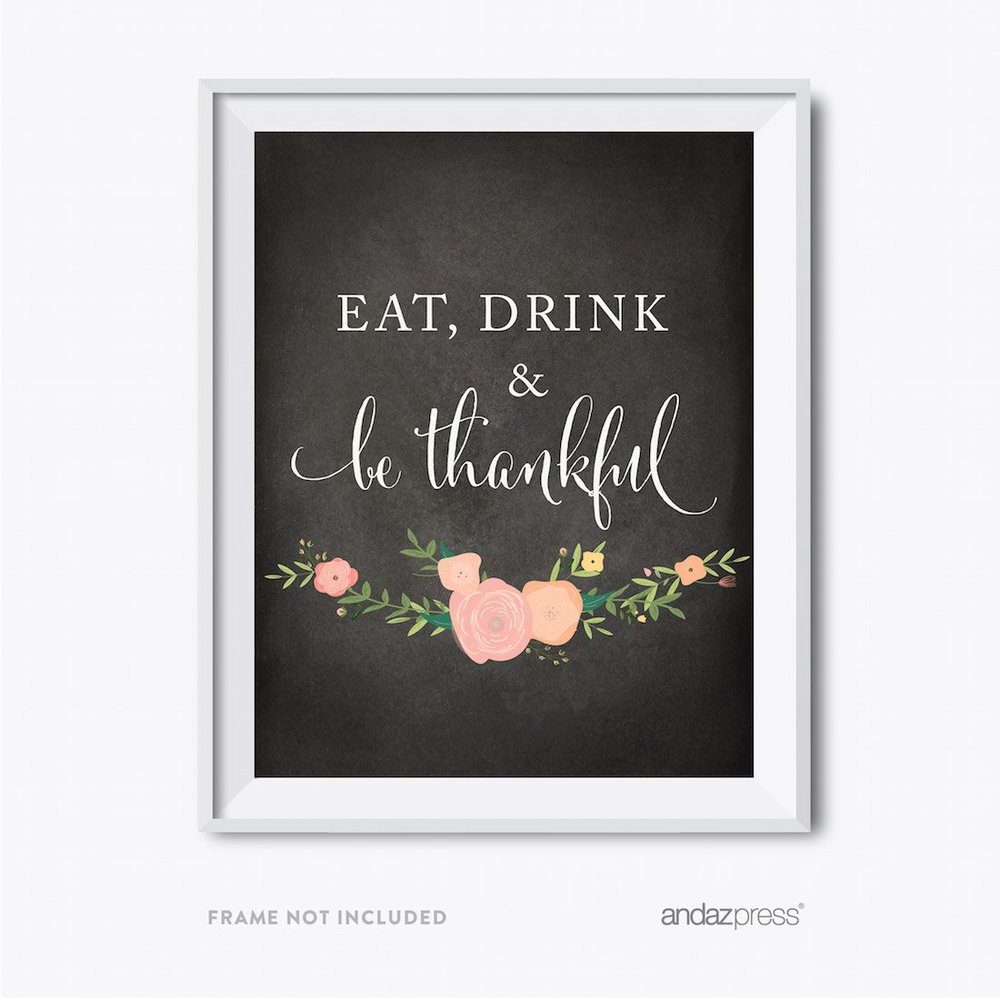 Andaz Press Chalkboard Floral Thanksgiving Fall Autumn Party Collection, Eat Drink and Be Thankful Party Sign, 8.5 x 11-inch, 1-Pack