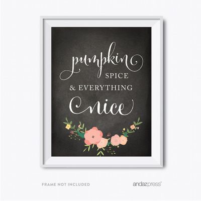 Andaz Press Chalkboard Floral Thanksgiving Fall Autumn Party Collection, Pumpkin Spice and Everything Nice Party Sign, 8.5 x 11-inch, 1-Pack
