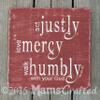 Act Justly, Love Mercy, Walk Humbly With Your God (Micah 6:8), 12x12 Distressed Wood Sign view 1