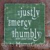 Act Justly, Love Mercy, Walk Humbly With Your God (Micah 6:8), 12x12 Distressed Wood Sign view 2
