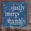 Act Justly, Love Mercy, Walk Humbly With Your God (Micah 6:8), 12x12 Distressed Wood Sign view 3