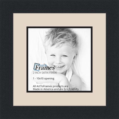 10x10 / 10 x 10 Picture Frame Satin Black .. 2'' Wide with a 2'' Double mat
