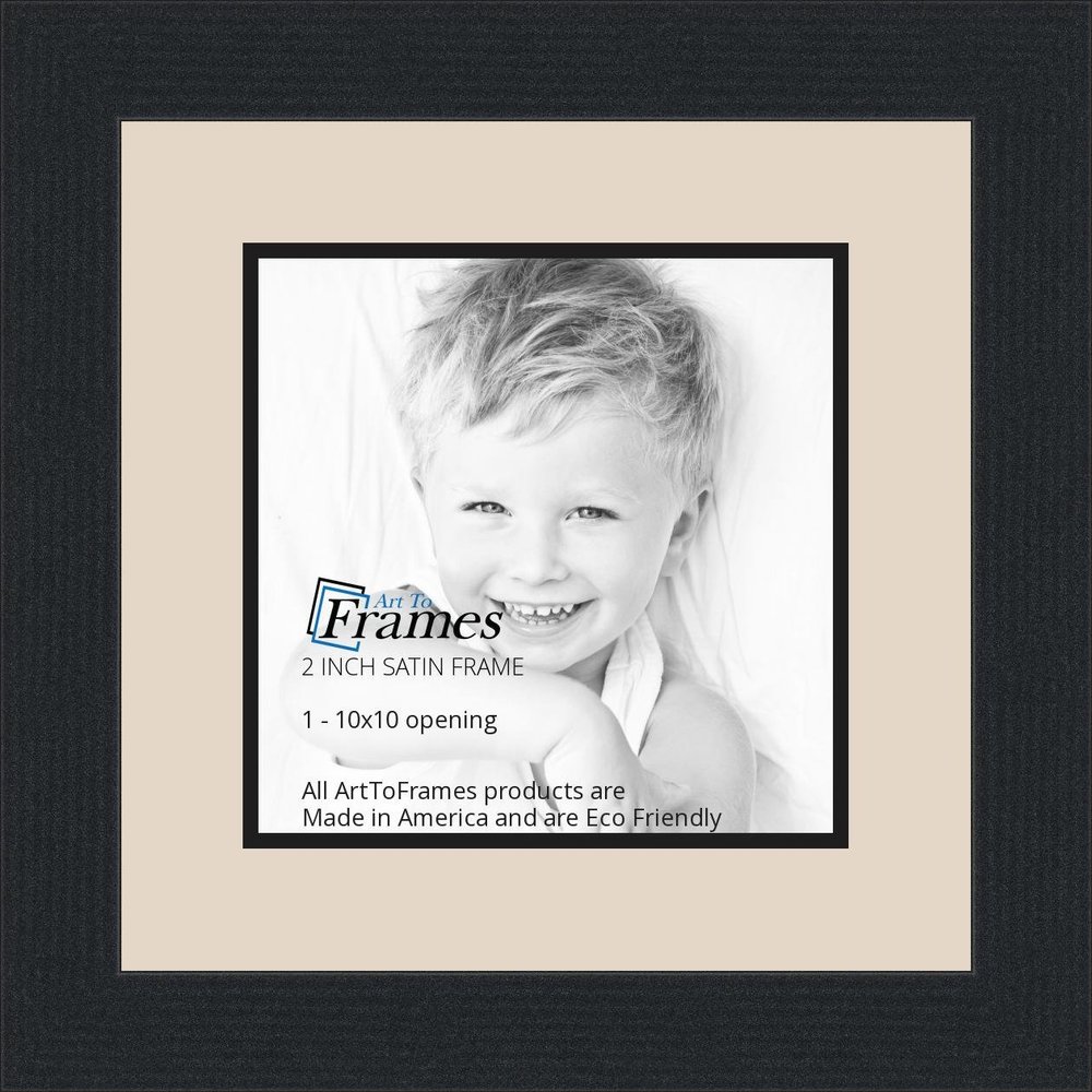 10x10 / 10 x 10 Picture Frame Satin Black .. 2'' Wide with a 2'' Double mat