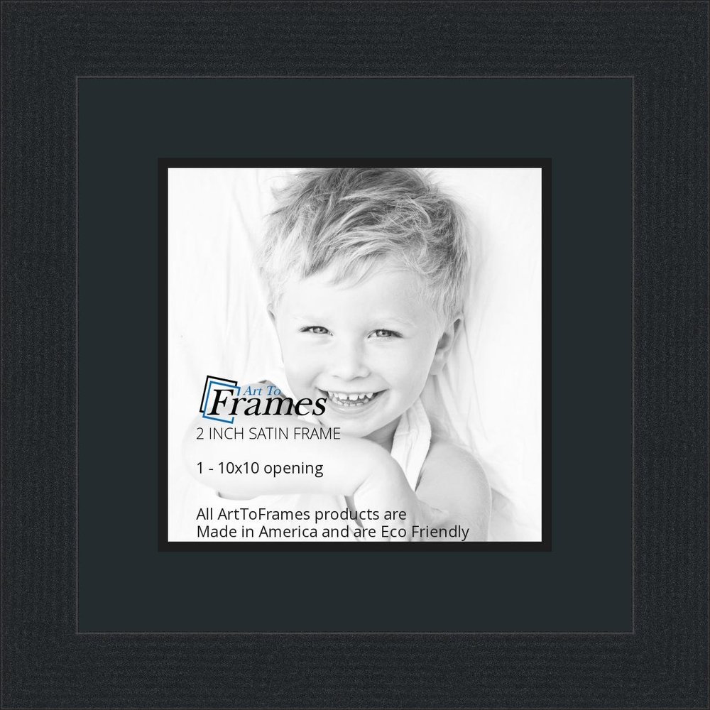 10x10 / 10 x 10 Picture Frame Satin Black .. 2'' Wide with a 2'' Double mat