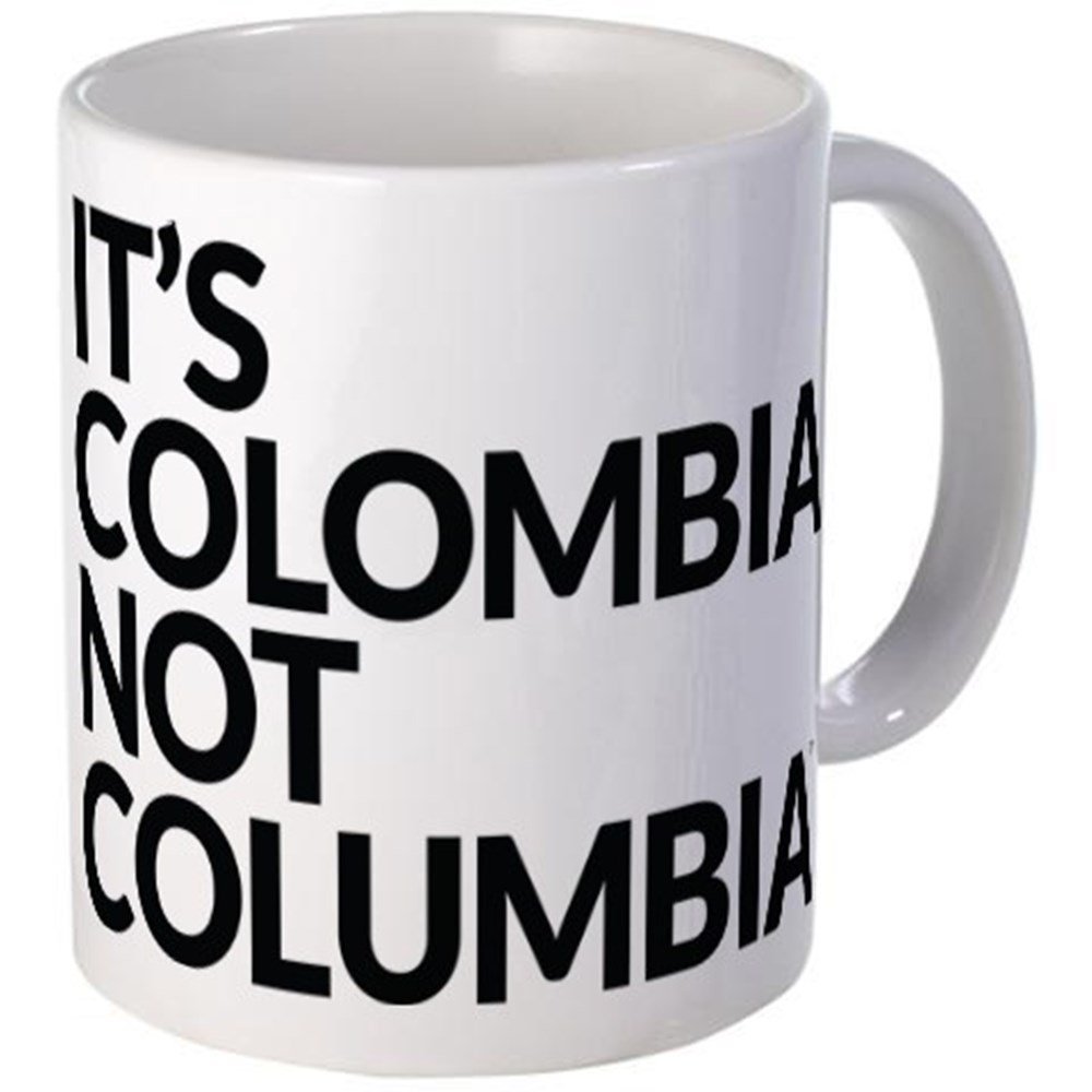 11 ounce Mug - IT'S COLOMBIA NOT COLUMBIA Mug - S White "