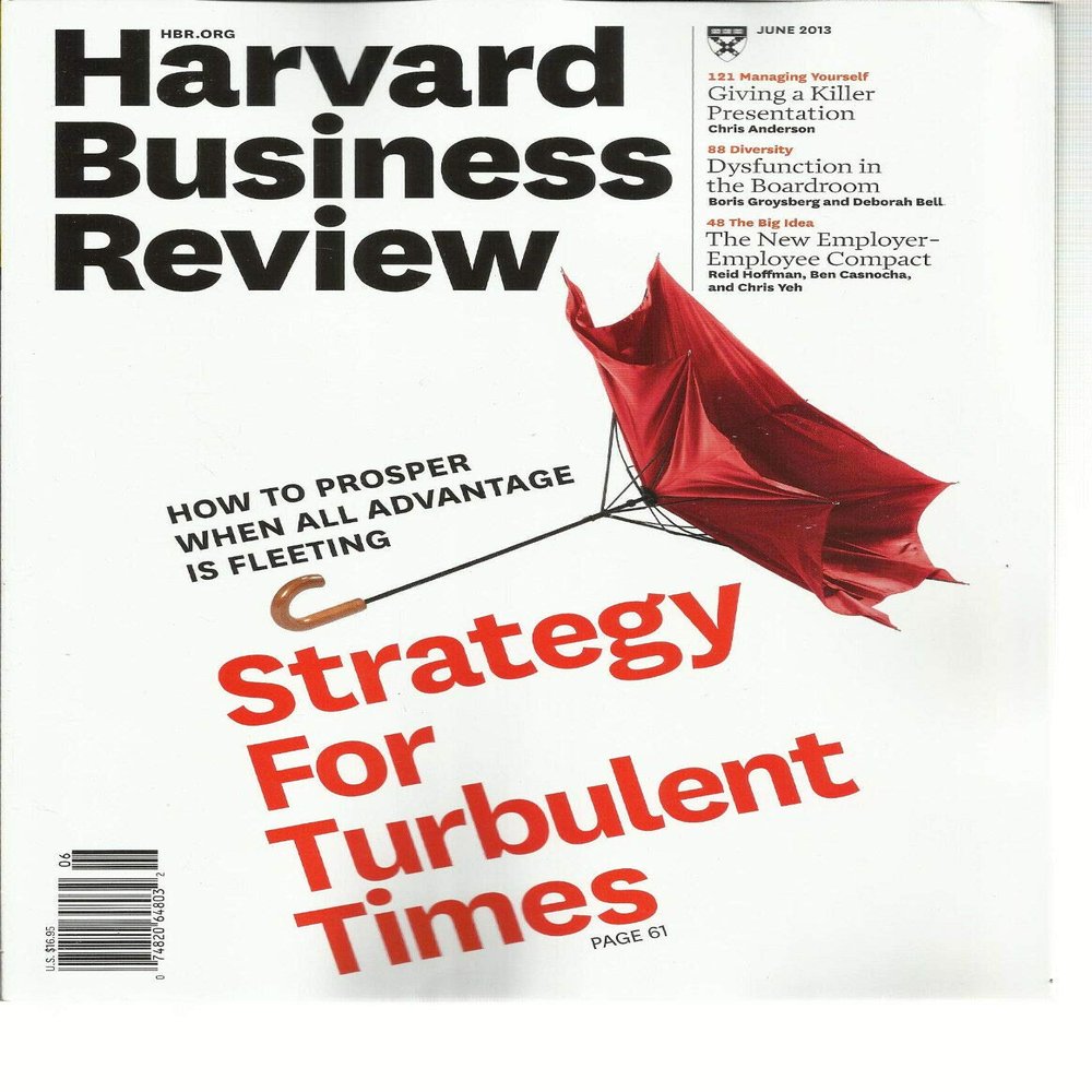 HARVARD BUSINESS REVIEW, JUNE, 2013 (STRATEGY FOR TURBULENT TIMES)