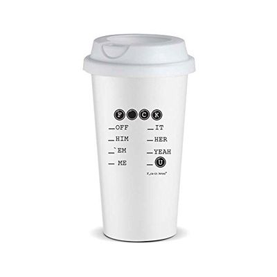 F_ck U Hard Plastic Reusable 16 oz.Travel Cup EXCLUSIVELY from F_ck-it Notes (White)