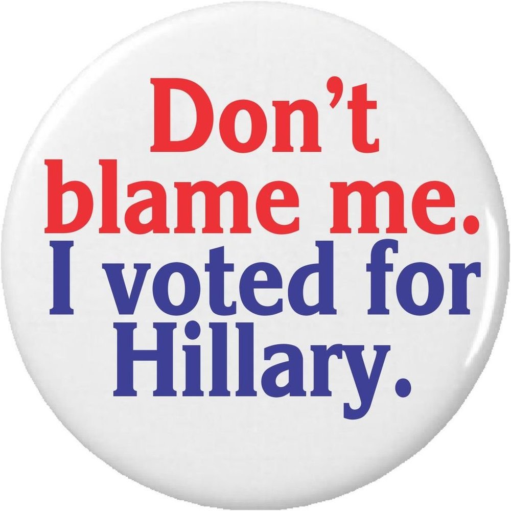 Don't blame me. I voted for Hillary. MAGNET Anti Donald Trump