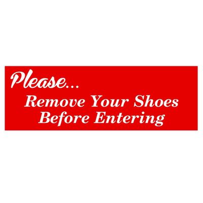 All Quality Please (Cursive) Remove Shoes Before Entering Sign -Red (Large)