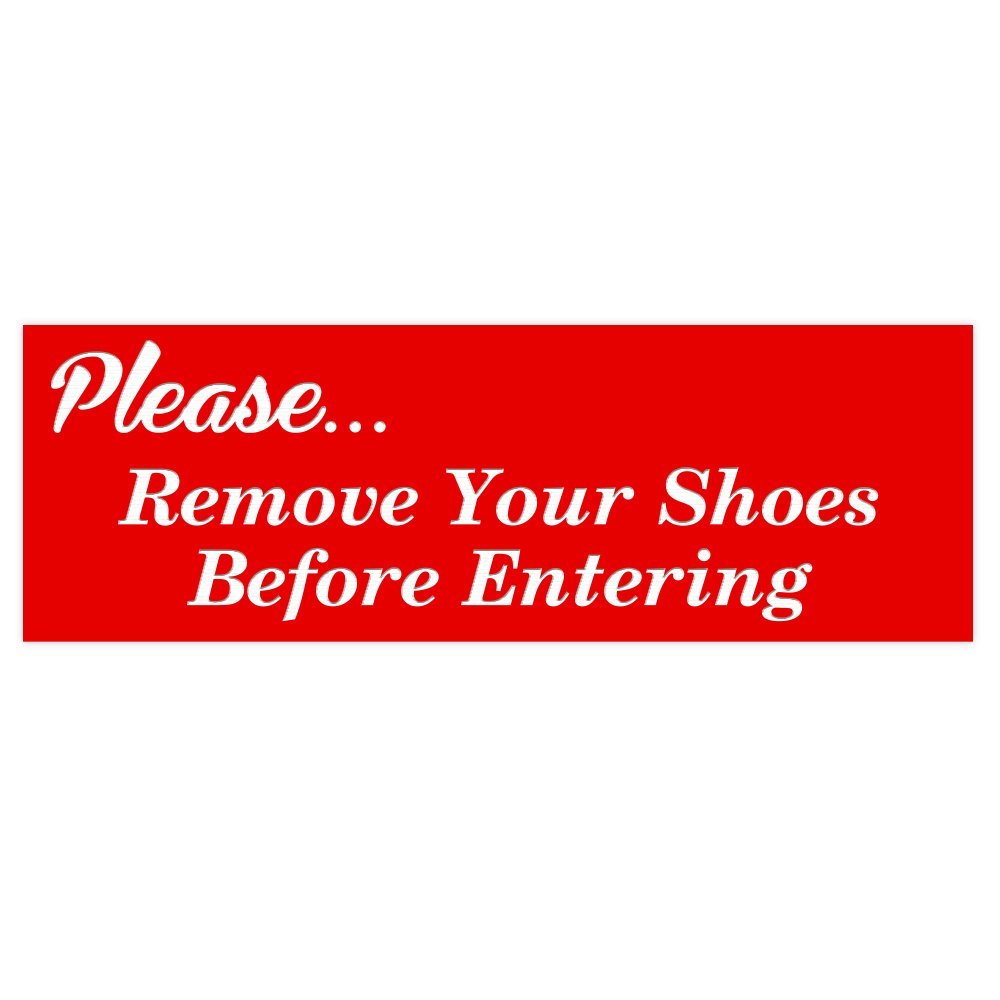 All Quality Please (Cursive) Remove Shoes Before Entering Sign -Red (Large)