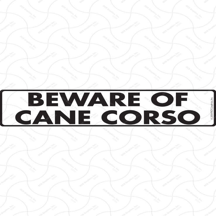 Beware of Cane Corso Sign - Warning Cane Corso Sign (12" x 3") - Heavy Duty Exterior Rust Free .040 Thick Aluminum Dog Sign with Weatherproof and UV Protection - Caution Cane Corso On Guard Yard Sign - 12" x 3"